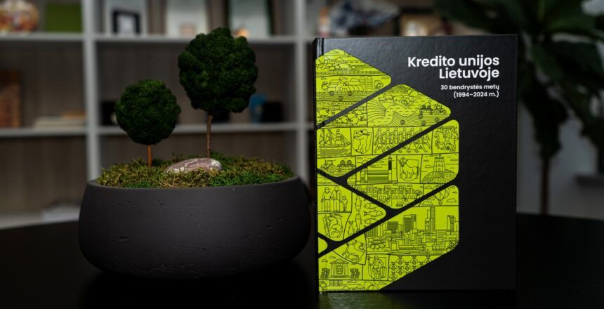 Išleista knyga „Kredito unijos Lietuvoje: 30 bendrystės metų"