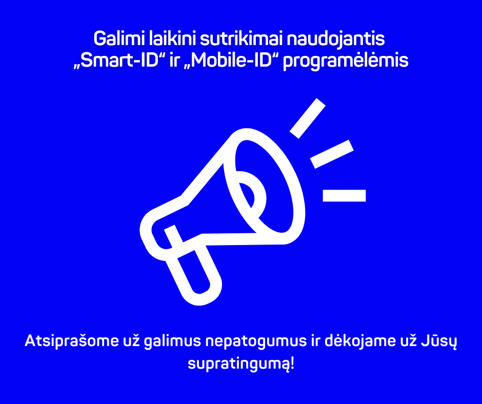 Galimi laikini sutrikimai naudojantis „Smart-ID“ ir „Mobile-ID“ programėlėmis