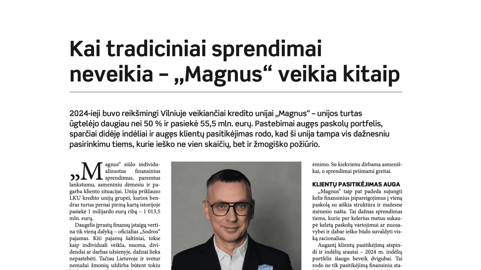 Kai tradiciniai sprendimai neveikia – „Magnus“ veikia kitaip