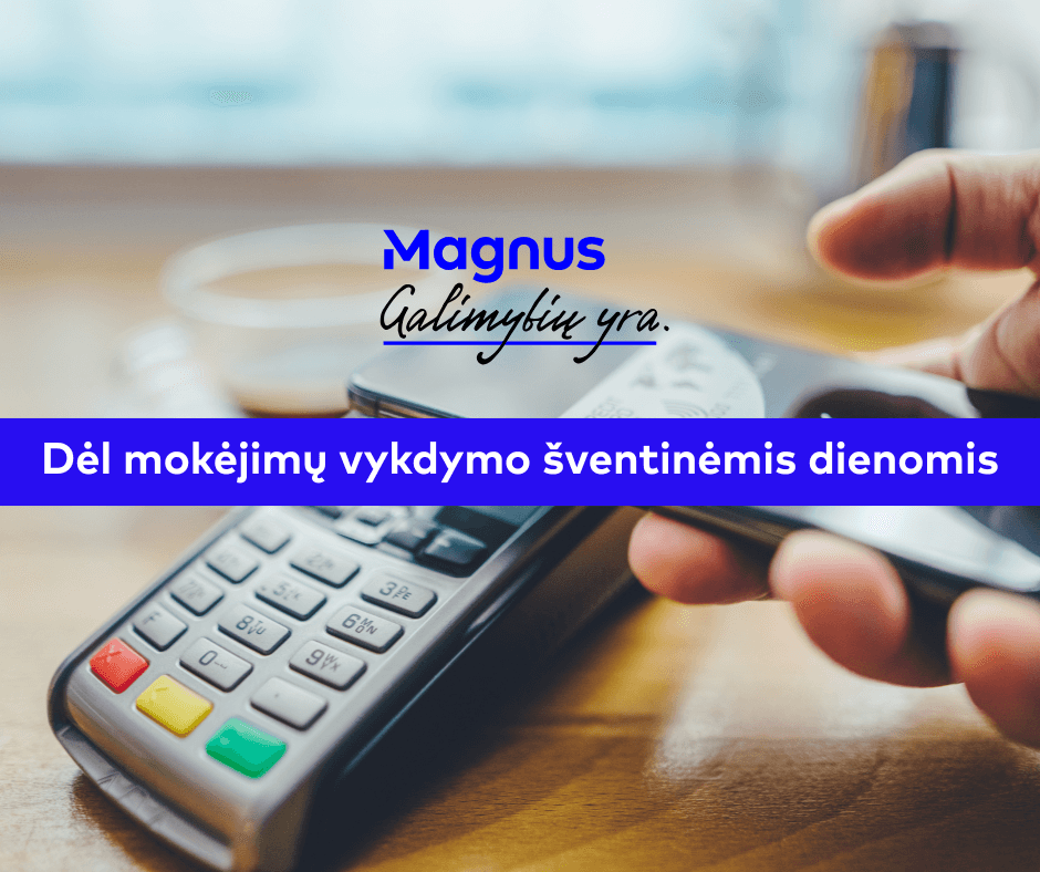 Dėl mokėjimų vykdymo šventinėmis dienomis